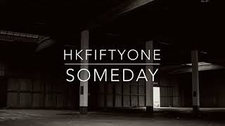 HKFIFTYONE - someday w/ nocloud