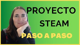 EJEMPLO DE PROYECTO STEAM- paso a paso