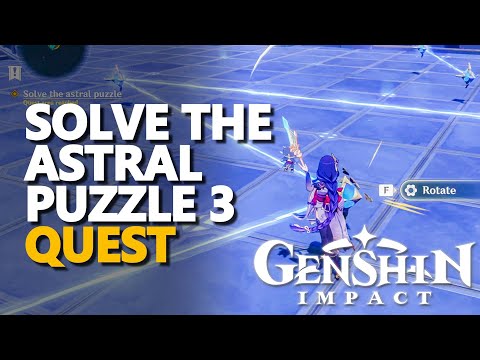 Solve the astral puzzle 3 Genshin Impact