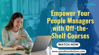 Empower Your People Managers with Off-the-Shelf Courses | Paradiso AI-Powered LMS