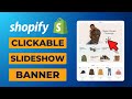 How to Make SLIDESHOW BANNERS Clickable in Shopify | Step By Step Guide 2025 | Thats Soo Easy