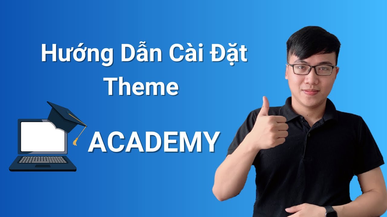 Hướng Dẫn Cài Đặt Theme Academy | Làm Web Học Online - YouTube