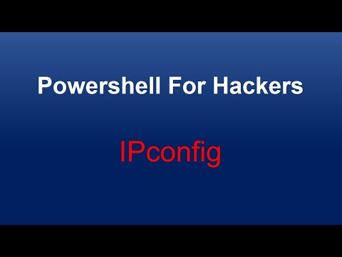 08 Powershell For Hackers -- IPconfig