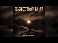 Bathory - Born for Burning