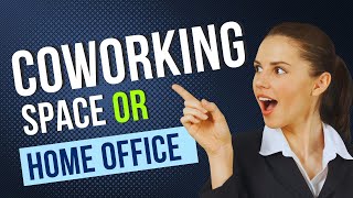 Find The Perfect Coworking Space and Forget The Home Office!