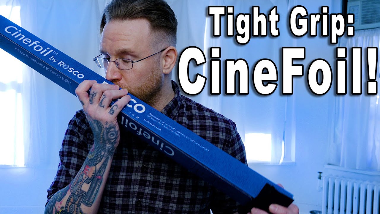 Using Cinefoil Tight Grip | Cinefoil! Your New Ace Up Your Sleeve - YouTube