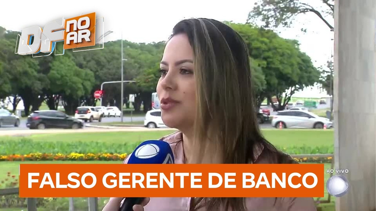 Golpe do falso gerente: criminosos tentam pegar dados bancários de clientes | DF no Ar