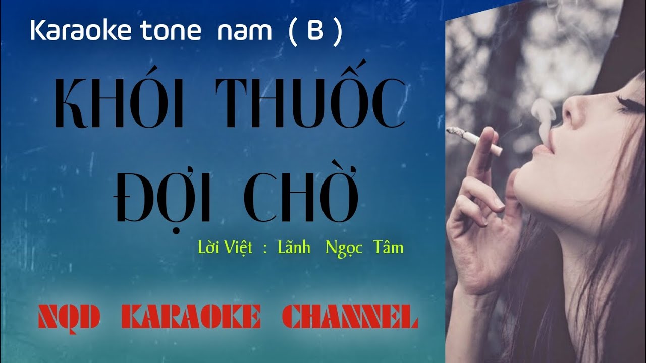 KARAOKE || KHÓI THUỐC ĐỢI  CHỜ {| Tone nam  B || 4k  version || New Beat