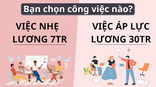 Radio 88 | Blog #10: Chọn Công Việc Nhẹ Nhàng Lương Thấp Hay Áp Lực Nhưng Lương Cao?