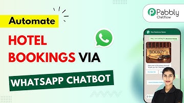 How to Automate Hotel Bookings via WhatsApp Chatbot