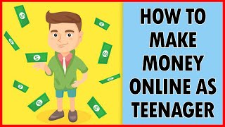 Make money online as a teenager in 2020 ...