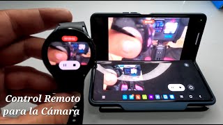 Usar Samsung Galaxy Watch 4/5 como visor remoto para la cámara de nuestros Samsung Galaxy