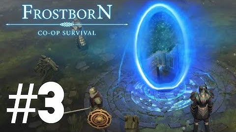 Frostborn Gameplay Walkthrough part 3