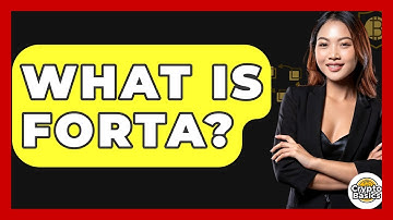 What Is Forta? - CryptoBasics360.com