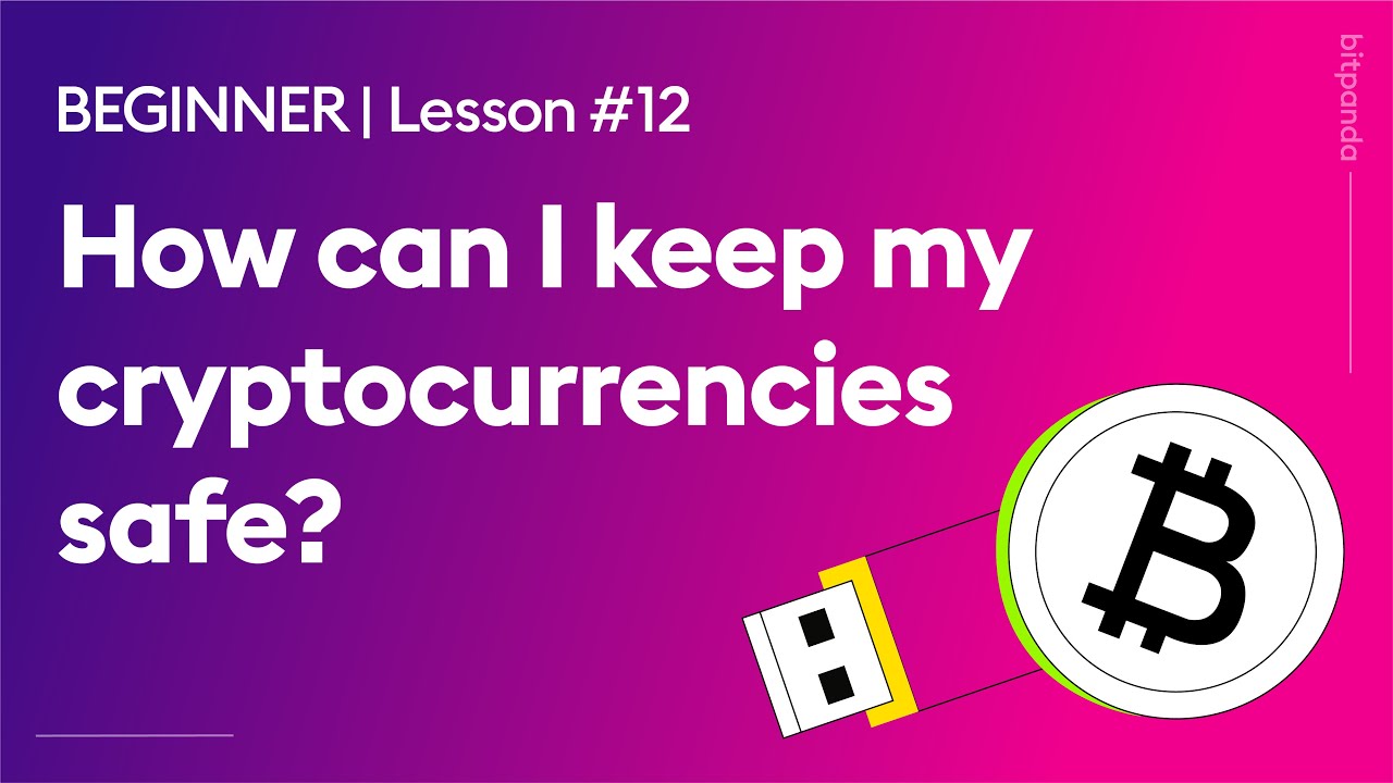 Keeping your crypto safe | Bitpanda Academy Lesson 12