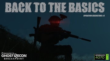BACK TO THE BASICS | Operation Greenstone #3 | Ghost Recon Breakpoint HD
