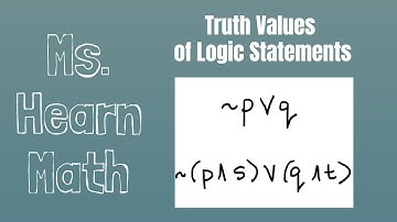 Truth Values of Compound Logic Statements ~pVq and ~(p^s)V(q^t) Using the Rules of Logic
