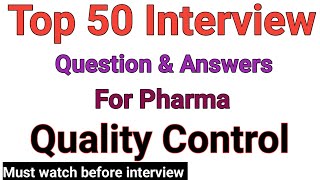 Top 50 Pharma Quality Control Interview Questions and Answers | Qc Important  questions &a | Qc Faq screenshot 5