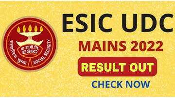 ESIC UDC Mains Result Out | ESIC UDC Mains Result 2022