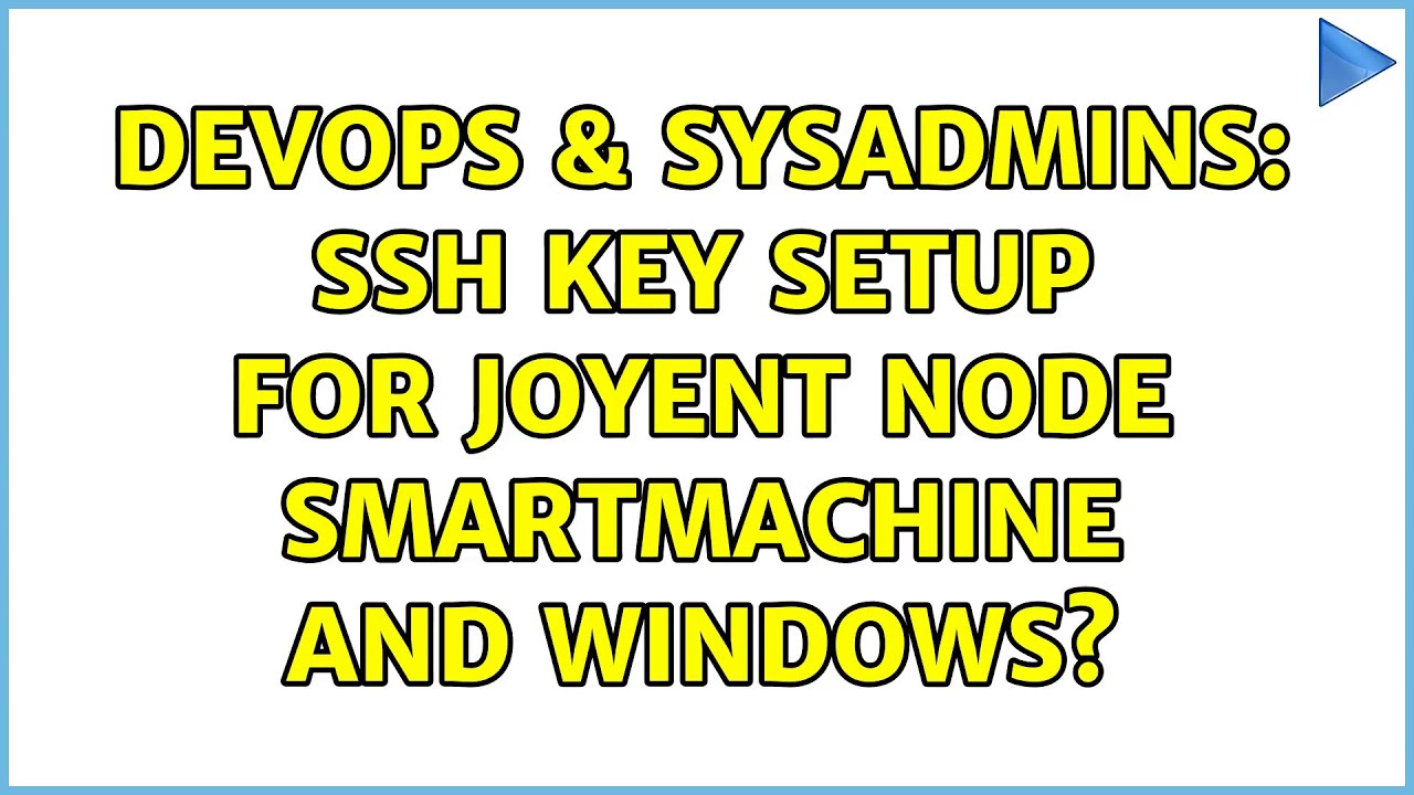 DevOps & SysAdmins: SSH key setup for Joyent Node SmartMachine and Windows?