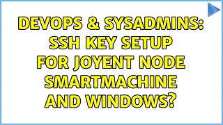 Celebrity DevOps & SysAdmins: SSH key setup for Joyent Node SmartMachine and Windows? Net Worth