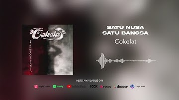 Cokelat - Satu Nusa Satu Bangsa (Official Audio)