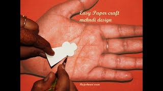 DIY Best Idea To apply Simple Mehndi Design Very Easy using Paper * New Mehndi For Hands