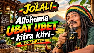 JOLALI – ALLOHUMA UBAT-UBET | Kitra Kitri – Reggae Jawa Religi & Doa Murah Rezeki