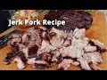 Jerk Pork Recipe | Jerk Pork Grilled and Glazed on Drum Smoker