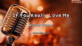 If You Really Love Me-Busker Busker(Instrumental & Lyrics)