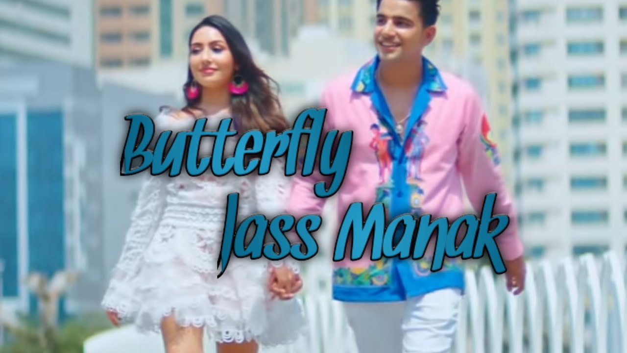 Butterfly (Lyrics) _ Jass Manak No Competition YouTube