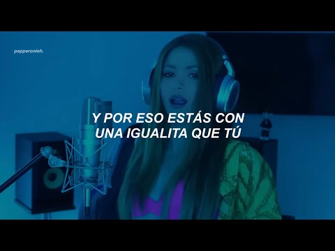 "Pa tipos como tú..." || Shakira BZRP #53 Letra