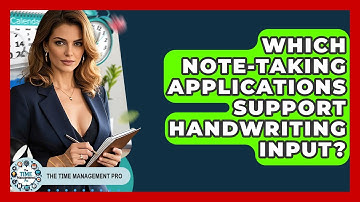 Which Note-taking Applications Support Handwriting Input? - The Time Management Pro