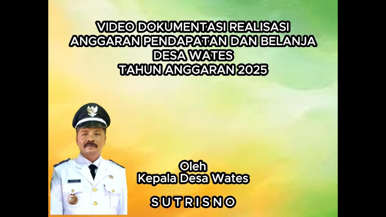 VIDEO DOKUMENTASI REALISASI APBDESA WATES PANEKAN MAGETAN TAHUN ANGGARAN 2025
