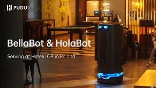BellaBot & HolaBot serve at Hotelu O3 in Poland | Pudu Robotics