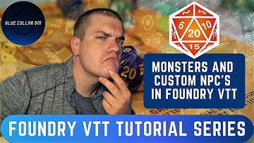 How to Add Monsters and NPCs In Foundry VTT - Foundry VTT Tutorial Series for Dungeons and Dragons