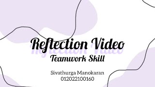 REFLECTION VIDEO: TEAMWORK SKILL || IPE