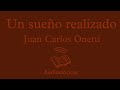 Un sueño realizado – Juan Carlos Onetti (Audiolibro)