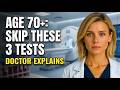 The 3 Medical Tests You Should Refuse After 70 (It's a Waste)