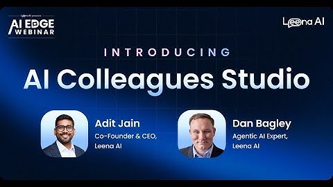AI Edge Webinar presents AI Colleagues Studio - Virtual Launch || Leena AI