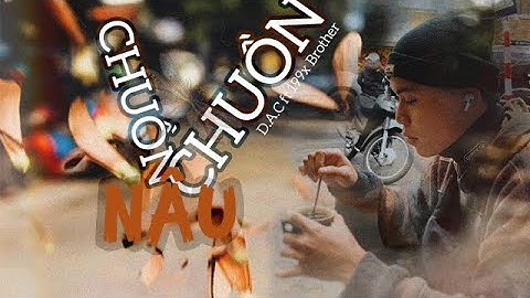 CHUỒN CHUỒN NÂU | D.A.C x VT | 199x Brother | (Official Video)