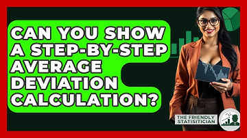 Can You Show A Step-by-Step Average Deviation Calculation? - The Friendly Statistician