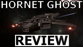 Star Citizen 10 Minutes or Less Ship Review - HORNET GHOST ( 3.22 )