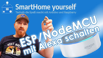 Wie man einen ESP/NodeMCU per Sprache mit Amazon Alexa steuert (FauxmoESP)