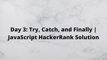 Day 3: Try, Catch, and Finally | HackerRank JavaScript Solution