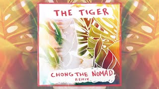 Dresage - The Tiger (Chong the Nomad Remix - Official Audio)