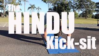 Hindu Kick Sits, Work out from home.