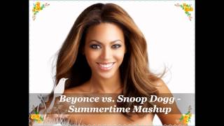 Beyonce vs. Snoop Dogg - Summertime Mashup