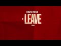Travis Porter - Then Leave (Rmx)