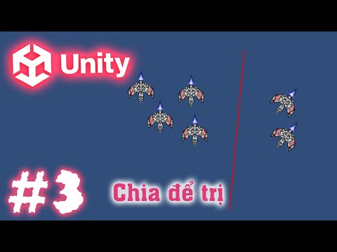Chia để trị, sửa lỗi Editor – Làm Game Unity – E3